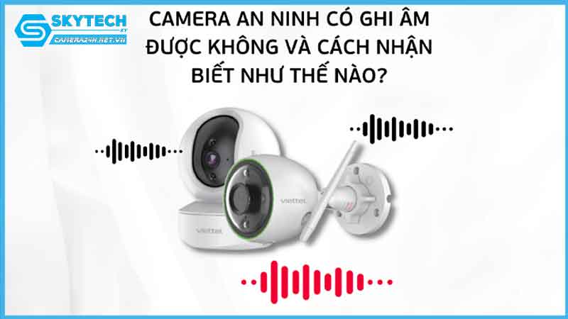cach-khac-phuc-su-co-camera-an-ninh-khong-co-tieng-1