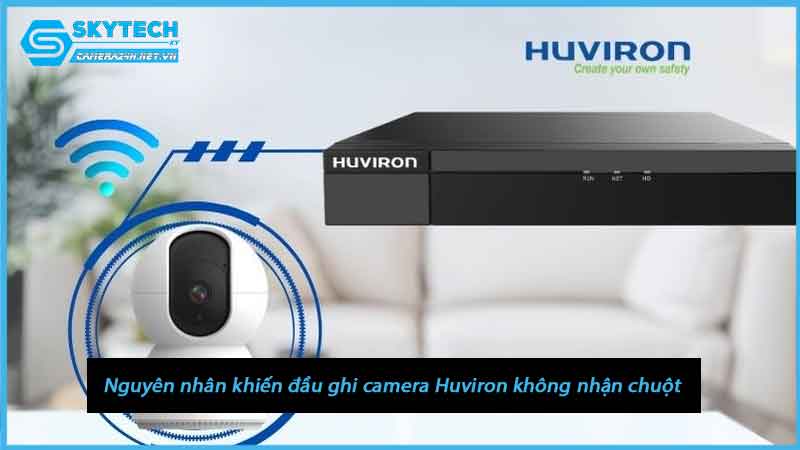 loi-dau-ghi-camera-huviron-khong-nhan-chuot-2