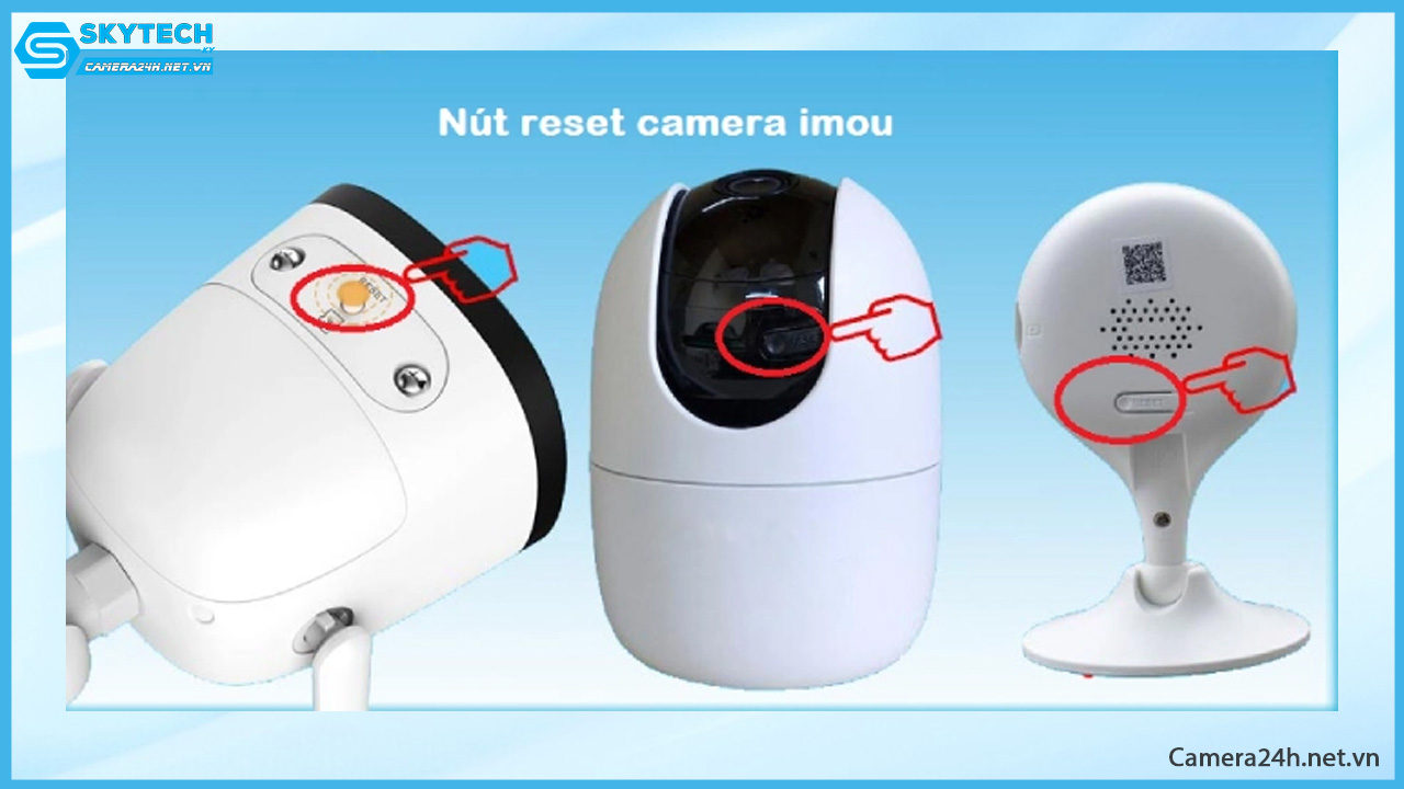 huong-dan-cach-reset-camera-imou-nhanh-nhat