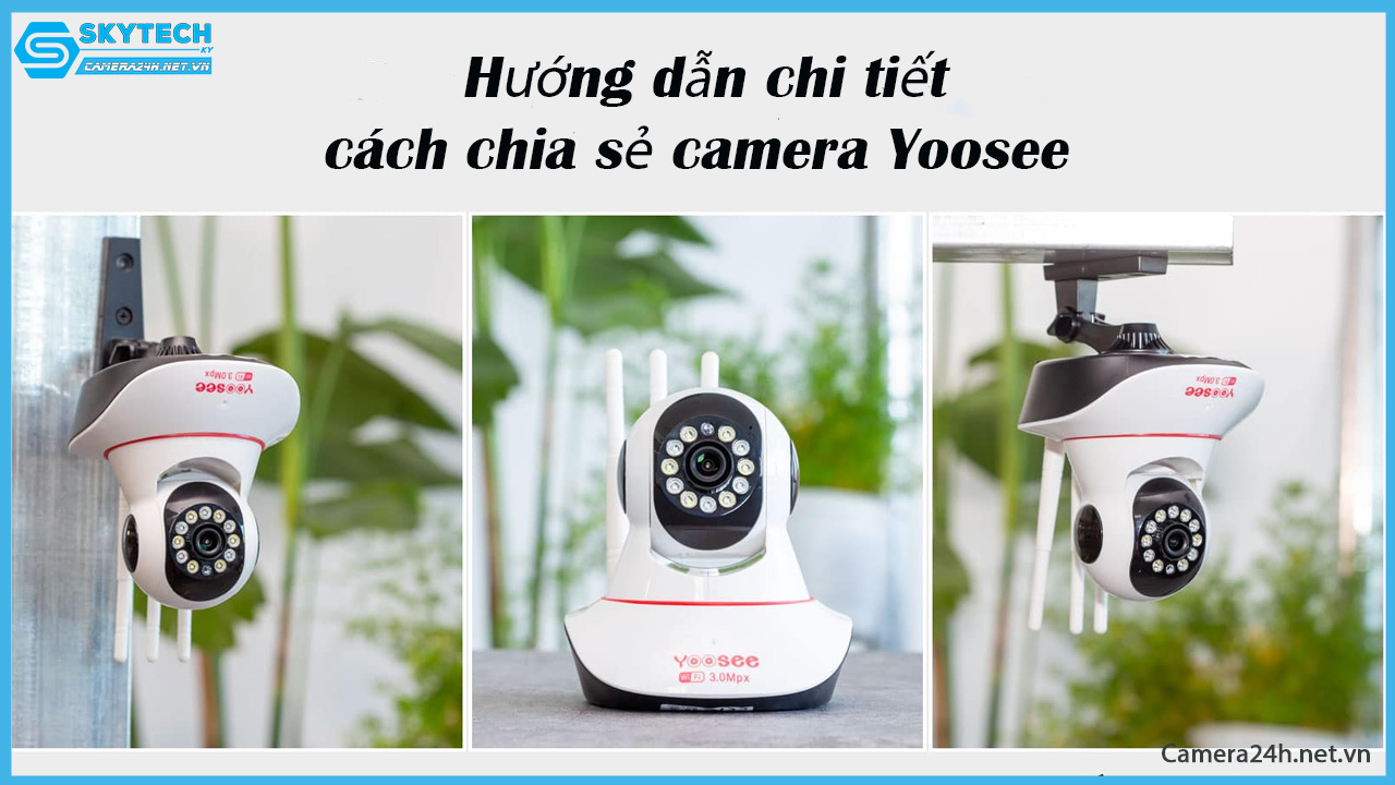 huong-dan-chi-tiet-cach-chia-se-camera-yoosee