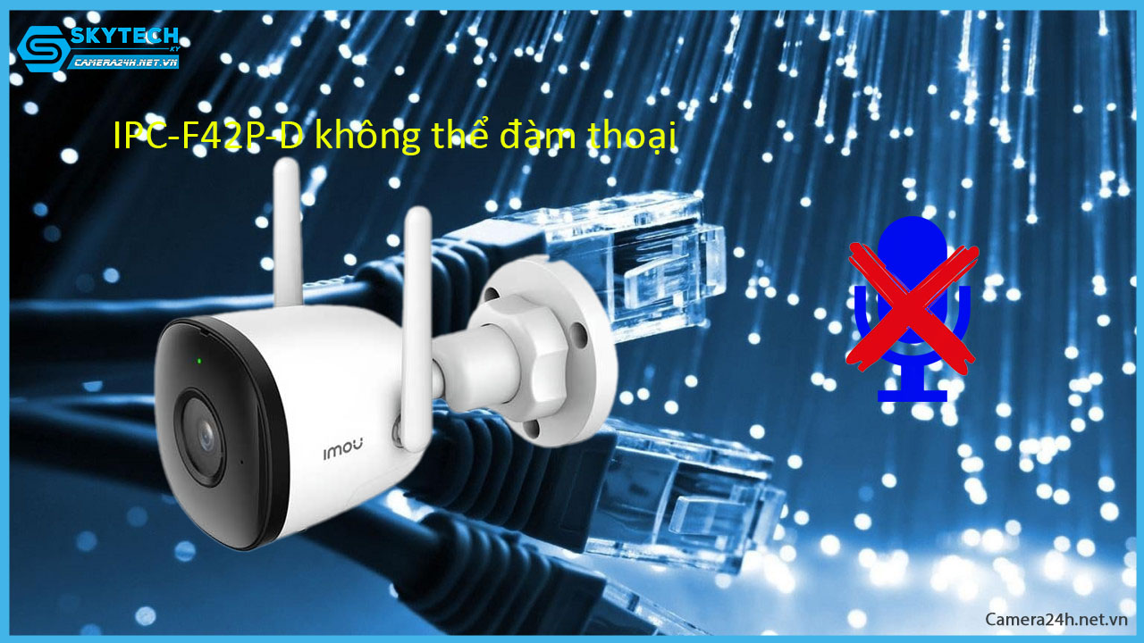 cach-sua-chua-camera-ipc-f42p-d-an-toan-va-hieu-qua-7