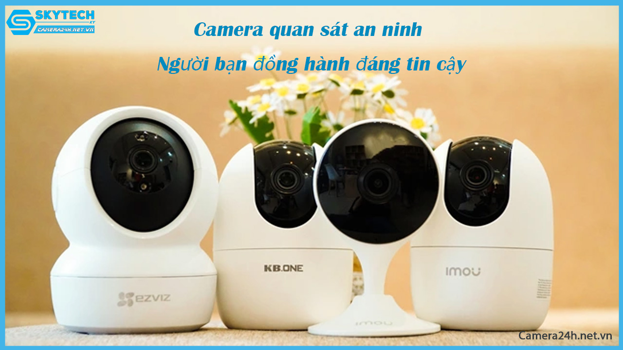 camera-quan-sat-an-ninh-nguoi-ban-dong-hanh-dang-tin-cay
