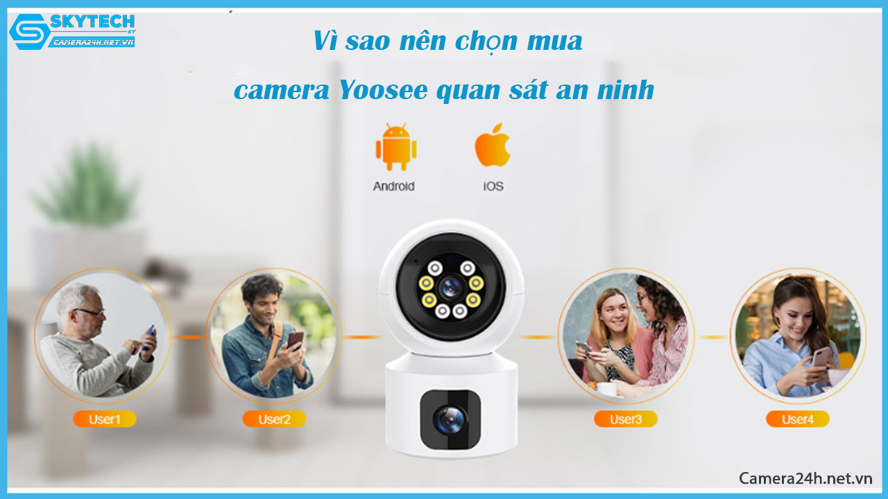 vi-sao-nen-chon-mua-camera-yoosee-quan-sat-an-ninh