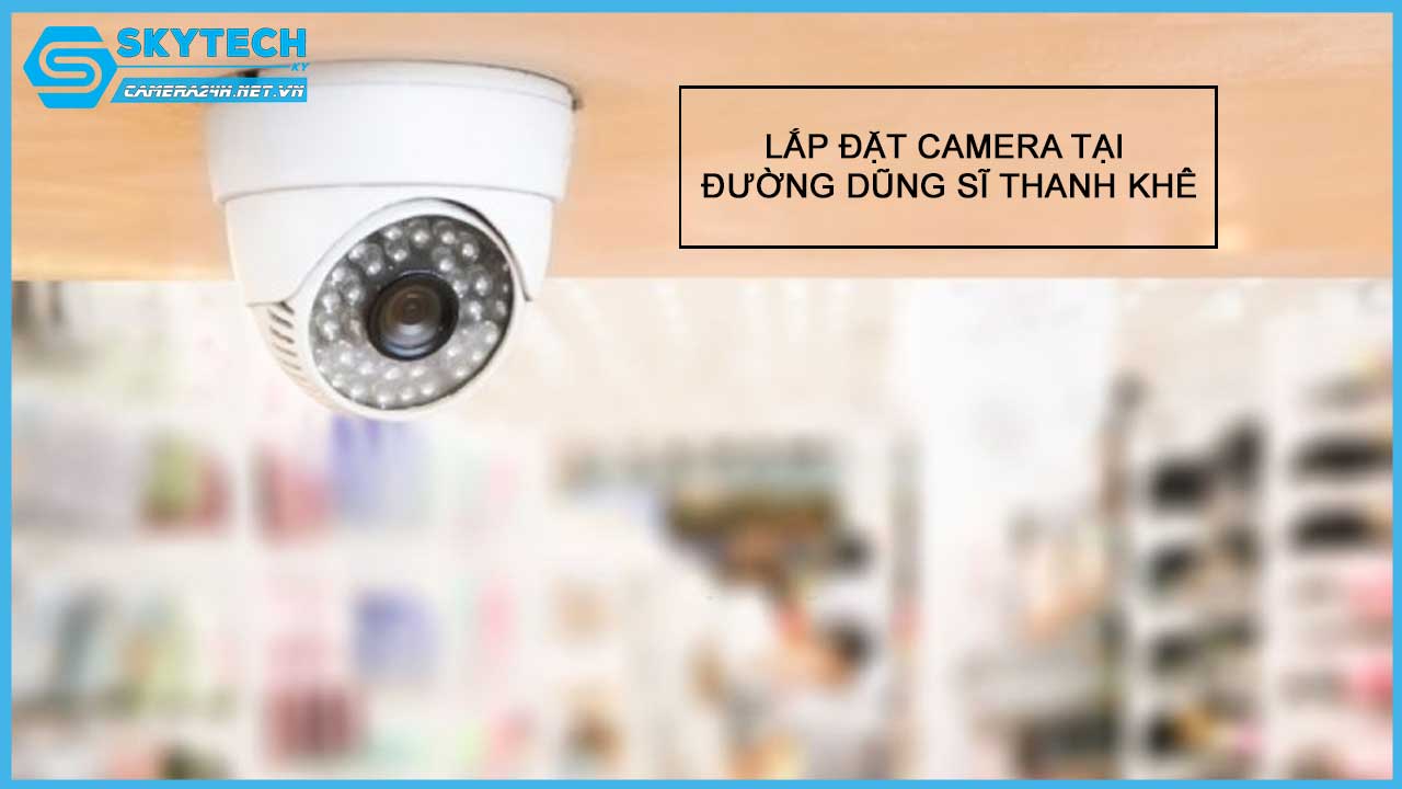 lap-dat-camera-tai-duong-dung-si-thanh-khe