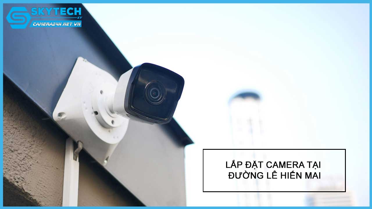 lap-dat-camera-tai-duong-le-hien-mai