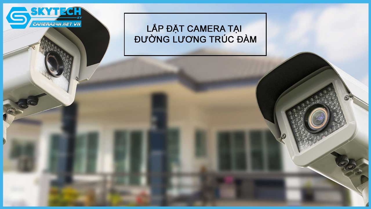 lap-dat-camera-tai-duong-luong-truc-dam