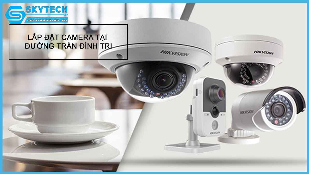lap-dat-camera-tai-duong-tran-dinh-tri