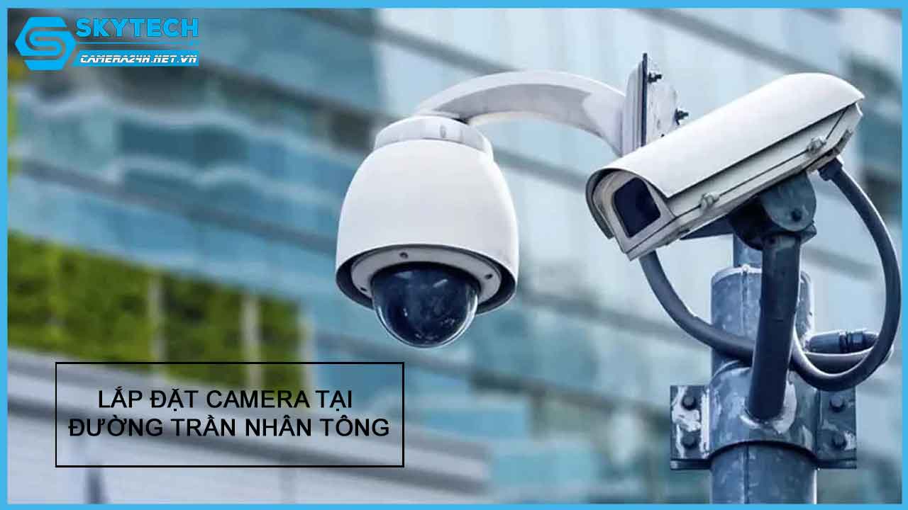 lap-dat-camera-tai-duong-tran-nhan-tong