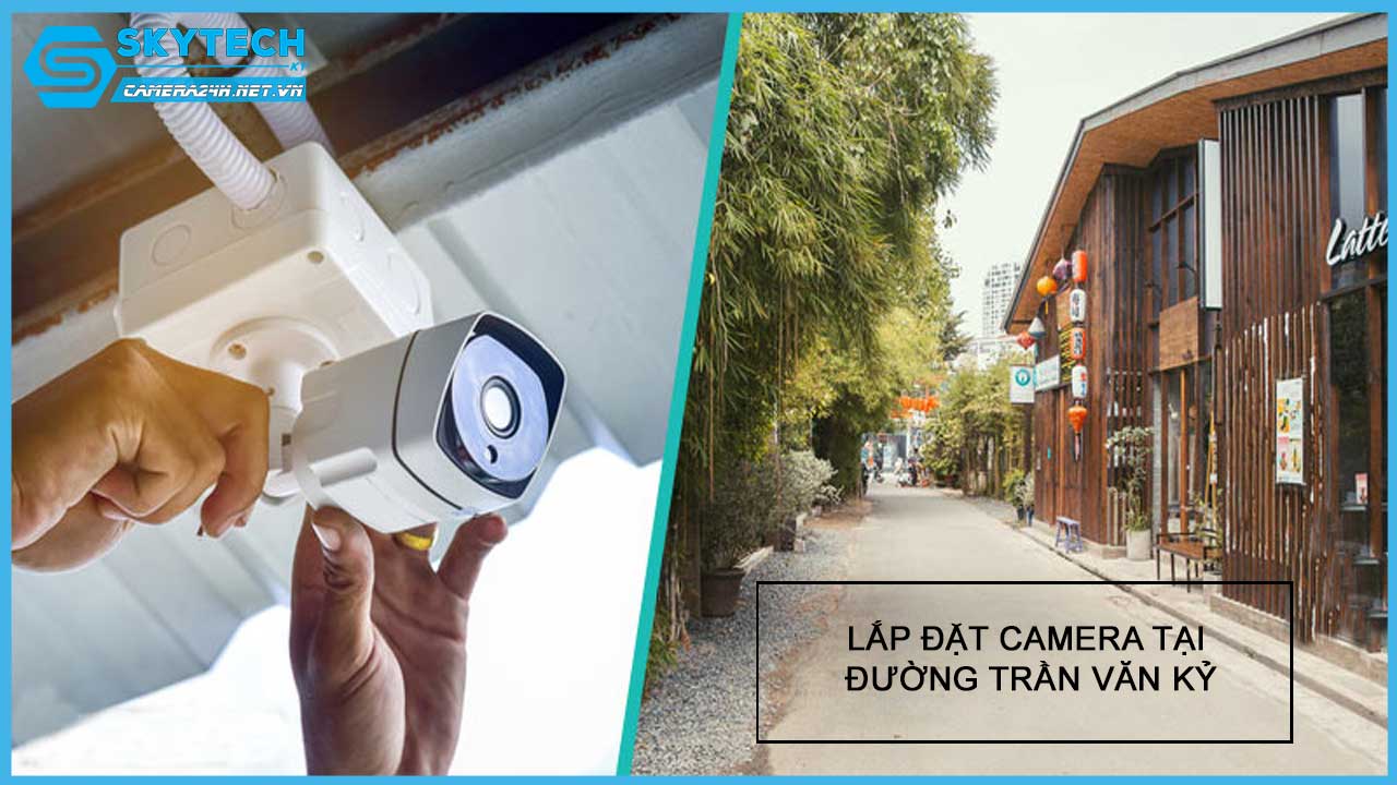 lap-dat-camera-tai-duong-tran-van-ky