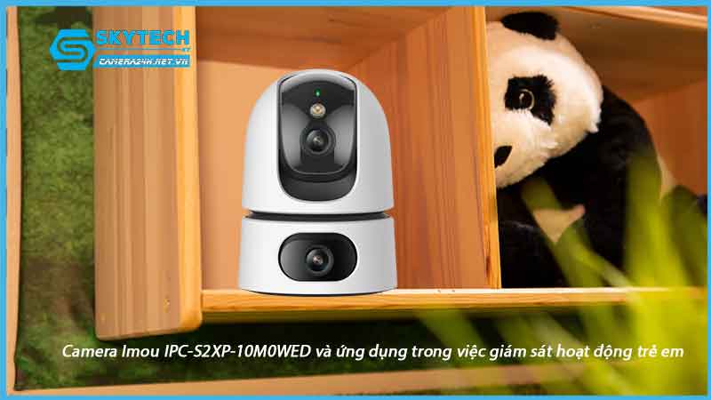 camera-imou-ipc-s2xp-10m0wed-va-ung-dung-trong-viec-giam-sat-hoat-dong-tre-em-1