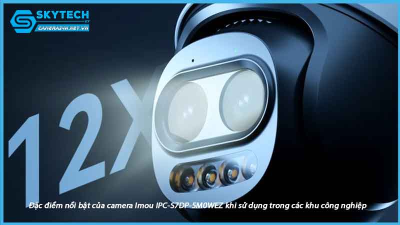 dac-diem-noi-bat-cua-camera-imou-ipc-s7dp-5m0wez-khi-su-dung-trong-cac-khu-cong-nghiep-1