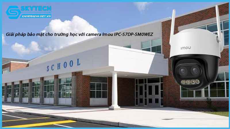giai-phap-bao-mat-cho-truong-hoc-voi-camera-imou-ipc-s7dp-5m0wez-1