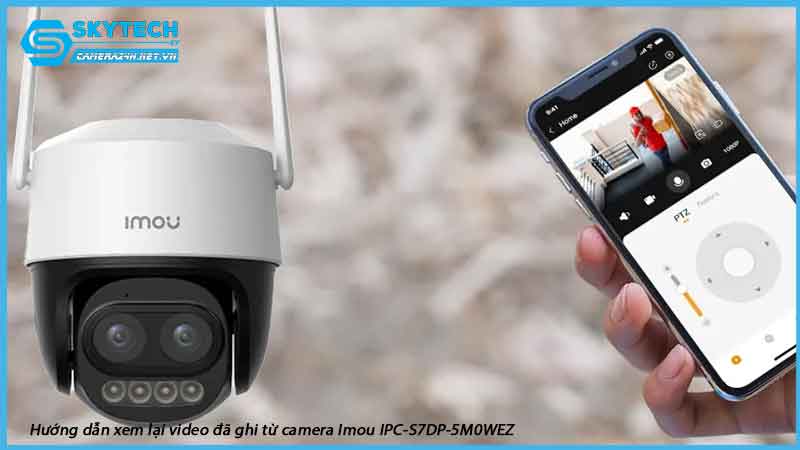 huong-dan-xem-lai-video-da-ghi-tu-camera-imou-ipc-s7dp-5m0wez-1