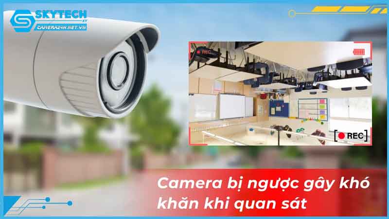 khac-phuc-loi-nguoc-hinh-anh-cua-camera-quan-sat