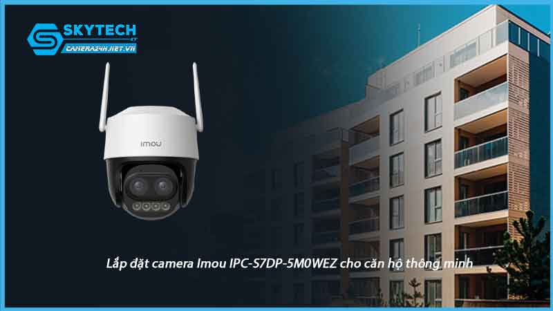 lap-dat-camera-imou-ipc-s7dp-5m0wez-cho-can-ho-thong-minh-1