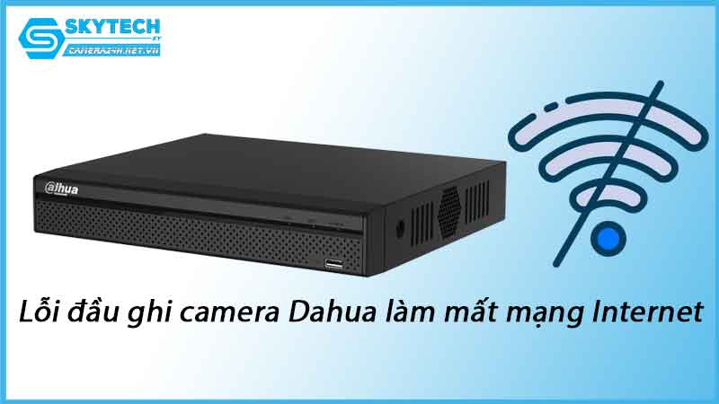loi-dau-ghi-camera-dahua-lam-mat-mang-internet-1