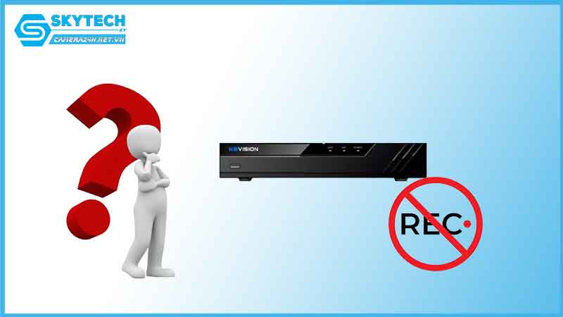 loi-dau-ghi-camera-kbvision-khong-ghi-hinh-1