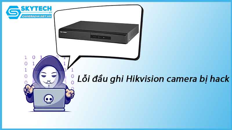 loi-dau-ghi-hikvision-camera-bi-hack-1