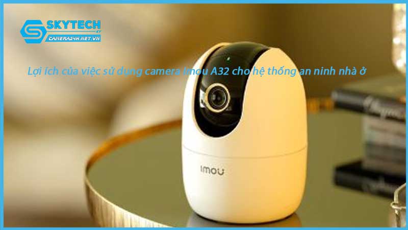 loi-ich-cua-viec-su-dung-camera-imou-a32-cho-he-thong-an-ninh-nha-o-1