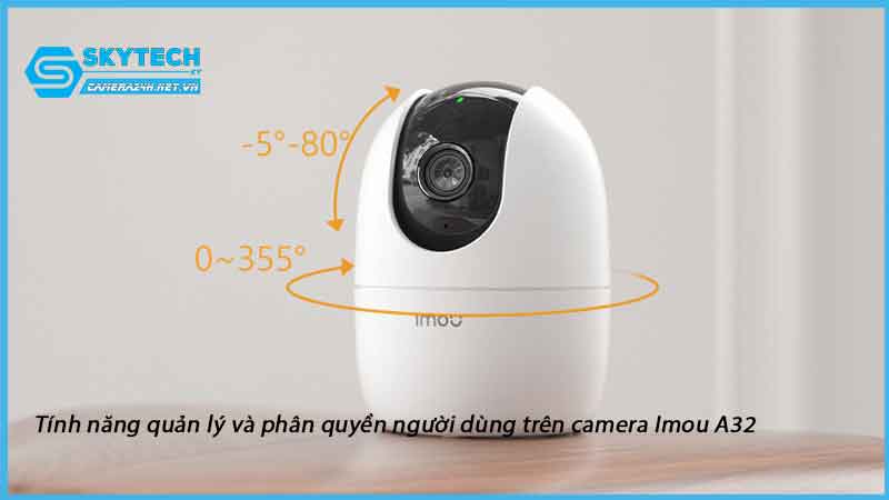tinh-nang-quan-ly-va-phan-quyen-nguoi-dung-tren-camera-imou-a32-1