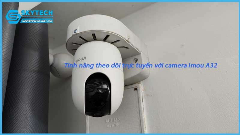 tinh-nang-theo-doi-truc-tuyen-voi-camera-imou-a32-1