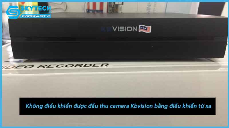 khong-dieu-khien-duoc-dau-thu-camera-kbvision-bang-dieu-khien-tu-xa-1