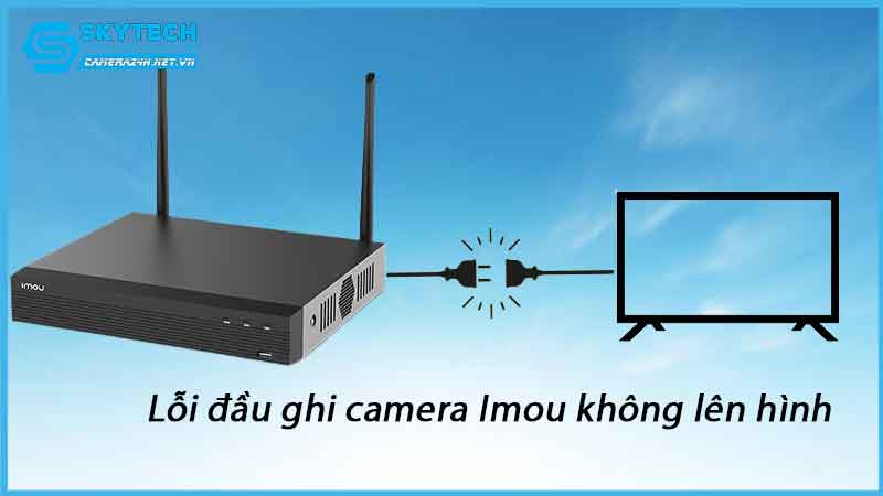 loi-dau-ghi-camera-imou-khong-len-hinh-1