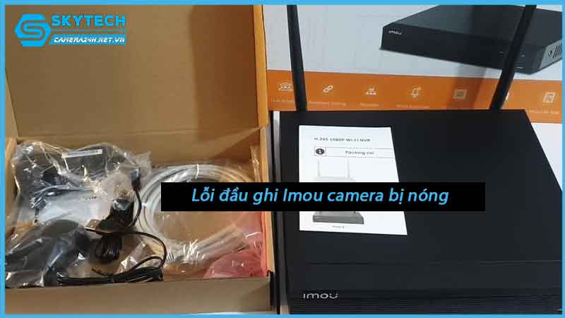 loi-dau-ghi-imou-camera-bi-nong-1