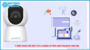 5-tinh-nang-noi-bat-cua-camera-ip-wifi-2mp-uniarch-uho-s2e-2