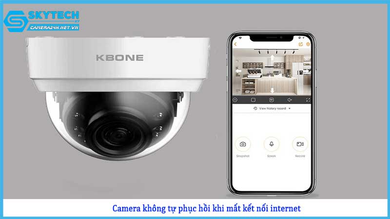 camera-khong-tu-phuc-hoi-khi-mat-ket-noi-internet-2