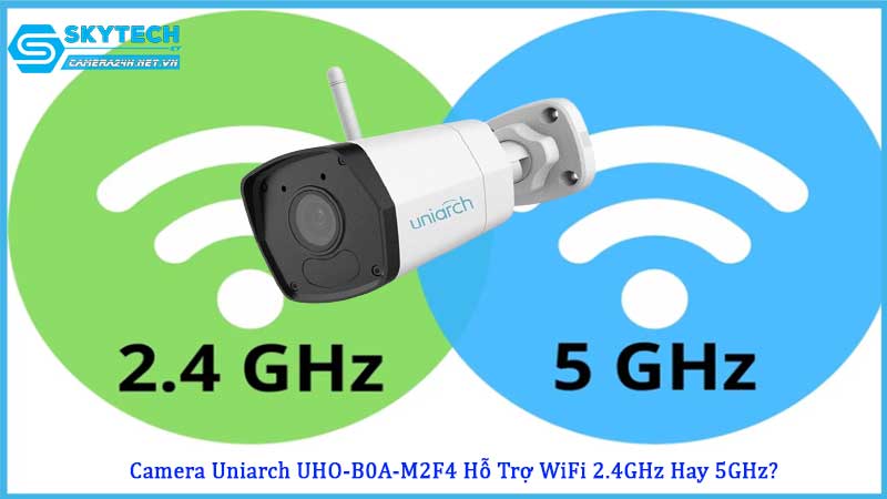 camera-uniarch-uho-b0a-m2f4-co-the-su-dung-wifi-2-4ghz-hay-5ghz1