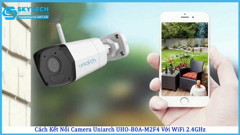 camera-uniarch-uho-b0a-m2f4-co-the-su-dung-wifi-2-4ghz-hay-5ghz2