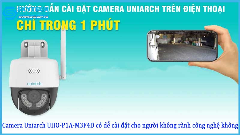 camera-uniarch-uho-p1a-m3f4d-co-de-cai-dat-cho-nguoi-khong-ranh-cong-nghe-khong