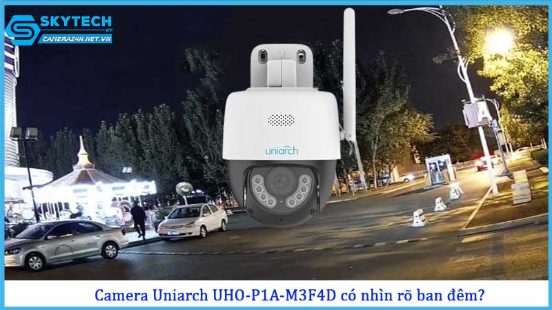 camera-uniarch-uho-p1a-m3f4d-co-nhin-ro-ban-dem