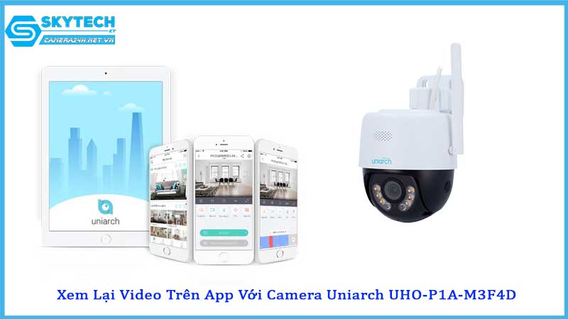 camera-uniarch-uho-p1a-m3f4d-co-xem-lai-duoc-video-tren-app-khong1