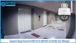 camera-xoay-uniarch-uho-p1a-m3f4d-co-bi-mu-goc-khong