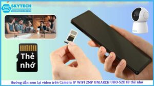 huong-dan-xem-lai-video-tren-camera-ip-wifi-2mp-uniarch-uho-s2e-tu-the-nho