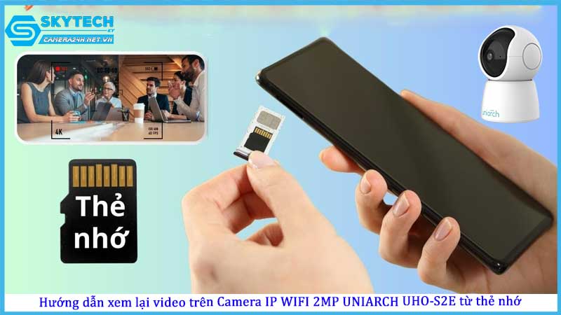 huong-dan-xem-lai-video-tren-camera-ip-wifi-2mp-uniarch-uho-s2e-tu-the-nho