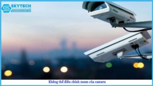 khong-the-dieu-chinh-zoom-cua-camera