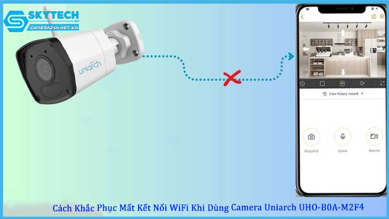 mat-ket-noi-wifi-co-anh-huong-den-hoat-dong-cua-camera-uniarch-uho-b0a-m2f4-khong2