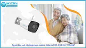 nguoi-lon-tuoi-co-dung-duoc-camera-uniarch-uho-b0a-m2f4-khong