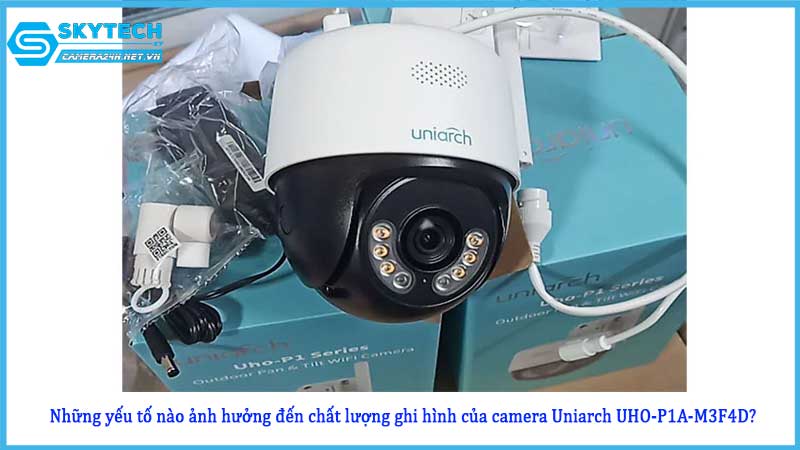 nhung-yeu-to-nao-anh-huong-den-chat-luong-ghi-hinh-cua-camera-uniarch-uho-p1a-m3f4d