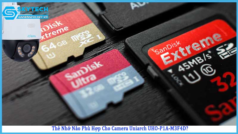the-nho-nao-phu-hop-cho-camera-uniarch-uho-p1a-m3f4d