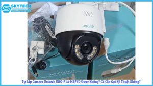 tu-lap-camera-uniarch-uho-p1a-m3f4d-duoc-khong-co-can-goi-ky-thuat-khong