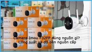 camera-imou-f32fp-dung-nguon-gi-cong-suat-va-do-ben-nguon-cap